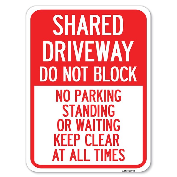 Signmission Shared Driveway Do Not Block No Parking Standing or Waiting Keep Clear at All Times, A-1824-22968 A-1824-22968 - main